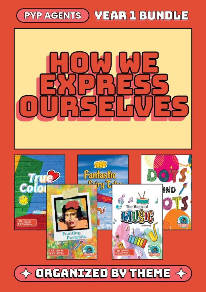 PYP Agents Year 1 Bundle: How We Express Ourselves