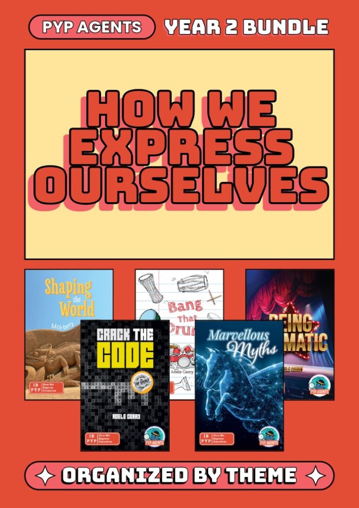 PYP Agents Year 2 Bundle: How We Express Ourselves