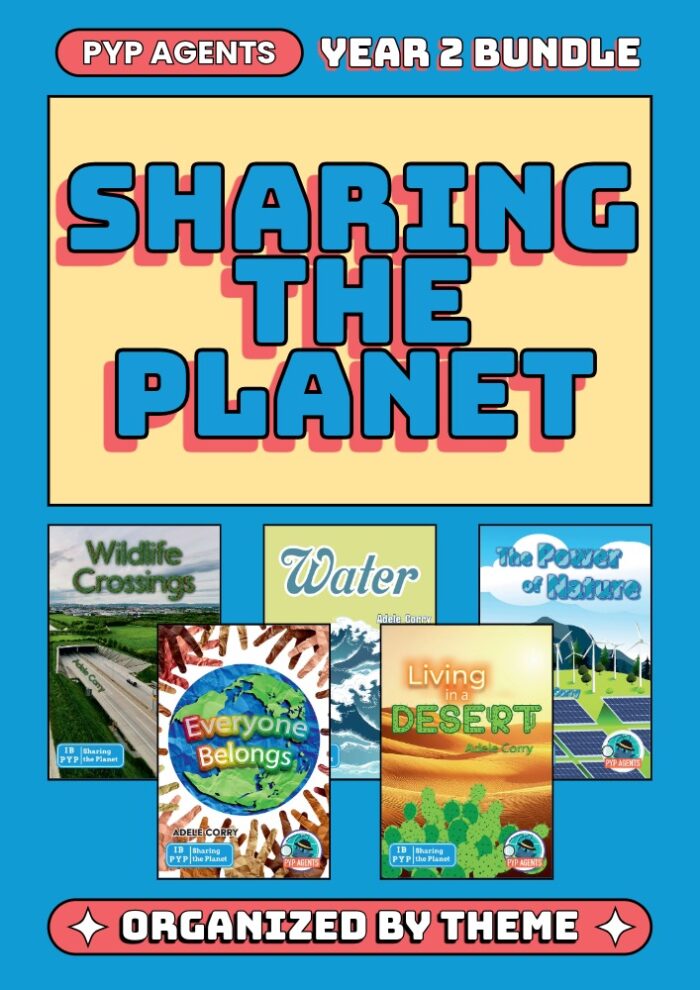 PYP Agents Year 2 Bundle: Sharing the Planet